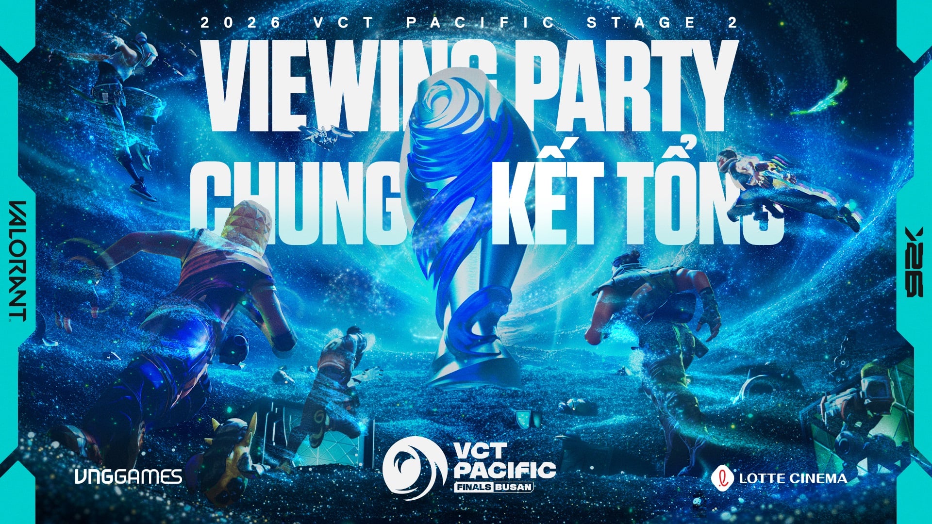 Viewing Party Chung Kết Tổng VCT 2026 Pacific Stage 2 Tổ Chức Tại TP.HCM Và Hà Nội