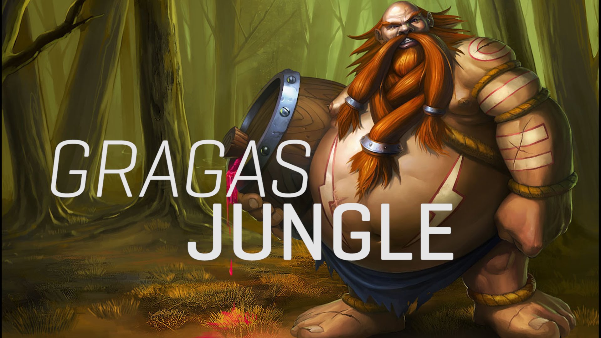 Tiến vào rừng xanh với style Gragas đi rừng